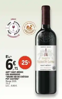 E.Leclerc AOP(2) HAUT-MÉDOC CRU BOURGEOIS 'GRAND VIN DU CHÂTEAU PUY CASTÉRA' offre