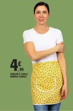 E.Leclerc TABLIER À TAILLE MODÈLE CAROLE offre