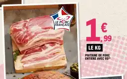 E.Leclerc Poitrine de porc entière avec os offre