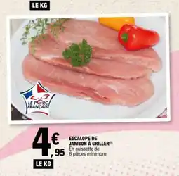 E.Leclerc Escalope de Jambon à Griller offre