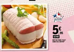 E.Leclerc ROTI DE PORC FILET SANS OS À ROTIR offre