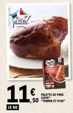 E.Leclerc PALETTE DE PORC CUITE offre