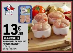 E.Leclerc PAUPIETTES DE POULET 'DOUCE FRANCE' offre