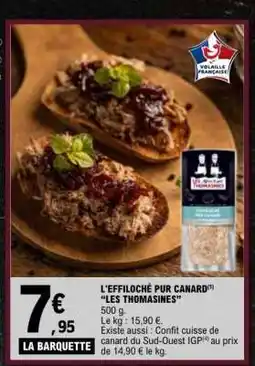 E.Leclerc L'EFFILOCHÉ PUR CANARD LES THOMASINES offre