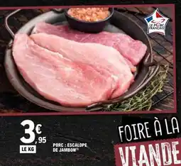 E.Leclerc Porc : Escalope de Jambon offre