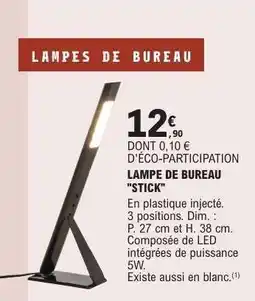 E.Leclerc LAMPE DE BUREAU STICK offre