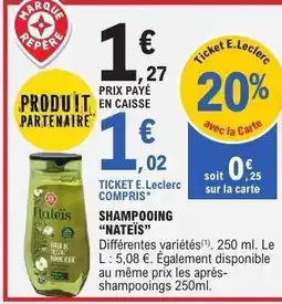 E.Leclerc Shampooing Nateïs offre