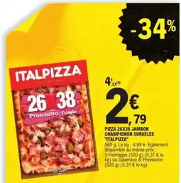 E.Leclerc PIZZA 26X38 JAMBON CHAMPIGNON SURGELÉE ITALPIZZA offre