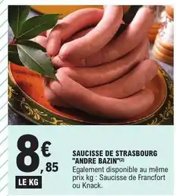 E.Leclerc SAUCISSE DE STRASBOURG ANDRE BAZIN offre