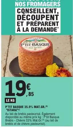 E.Leclerc P'TIT BASQUE 35.9% MAT.GR offre