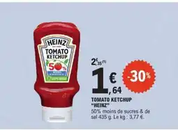 E.Leclerc Tomato Ketchup Heinz offre