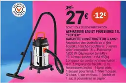 E.Leclerc ASPIRATEUR EAU ET POUSSIÈRES 15L 'FOXTER' offre
