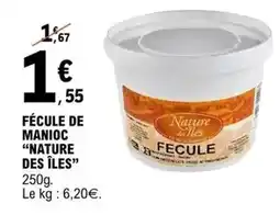E.Leclerc Fécule de manioc offre
