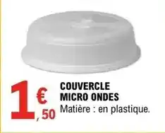 E.Leclerc Couvercle micro ondes offre