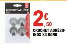 E.Leclerc Crochet adhésif inox x4 offre