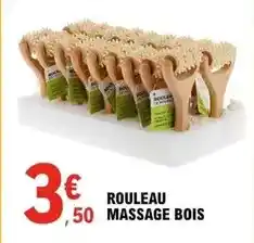 E.Leclerc Rouleau massage bois offre