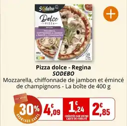 Coccinelle Supermarché SODEBO Pizza dolce - Regina offre