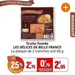 Coccinelle Supermarché LES DÉLICES DE BELLE FRANCE Truite fumée offre