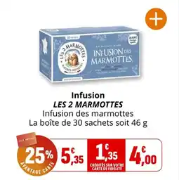 Coccinelle Supermarché LES 2 MARMOTTES Infusion offre