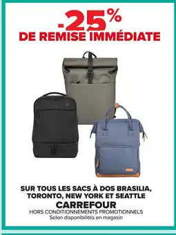 Carrefour CARREFOUR Sur tous les sacs à dos brasilia, toronto, new york et seattle offre