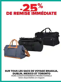 Carrefour Sur tous les sacs de voyage brasilia, dublin, mexico et toronto offre