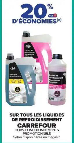 Carrefour CARREFOUR Sur tous les liquides de refroidissement offre