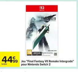 Carrefour Jeu Final Fantasy VII Remake Intergrade pour Nintendo Switch 2 offre