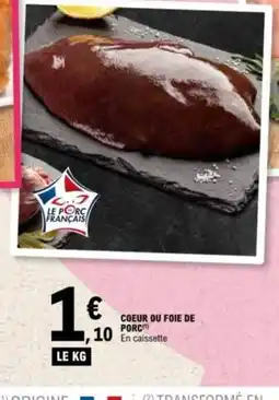 E.Leclerc Coeur ou foie de porc offre
