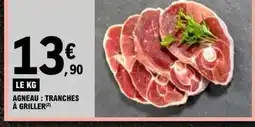 E.Leclerc Agneau : tranches à griller offre
