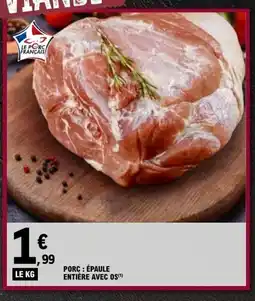 E.Leclerc Porc : épaule entière avec os offre
