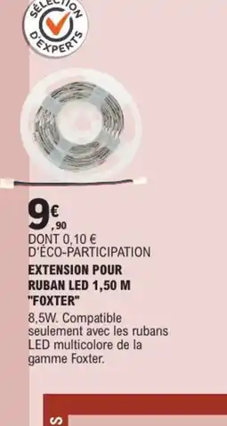 E.Leclerc Brico FOXTER Extension pour ruban led offre