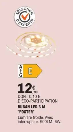 E.Leclerc Brico FOXTER Ruban led 3 m offre