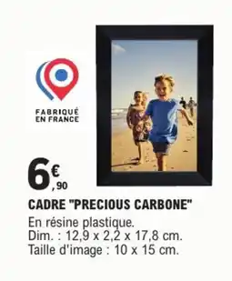 E.Leclerc Brico PRECIOUS CARBONE Cadre offre