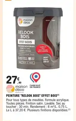 E.Leclerc Brico MAISON DÉCO Peinture relook bois effet bois offre