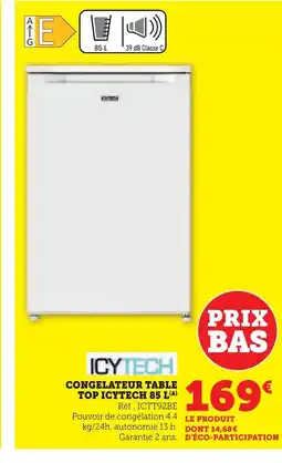 Super U ICYTECH Congelateur table top offre