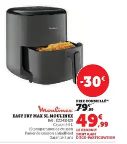 Super U MOULINEX Easy fry max offre