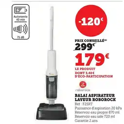 Super U ROBOROCK Balai aspirateur laveur offre