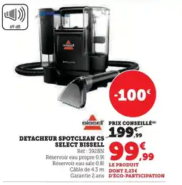 Super U BISSELL Detacheur spotclean c5 select offre