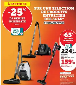 Super U ROWENTA Sur une selection de produits entretien des sols offre