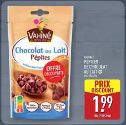 ALDI VAHINÉ Pépites de chocolat au lait offre