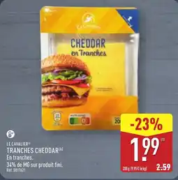 ALDI LE CAVALIER Tranches cheddar offre
