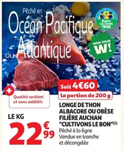 Auchan Supermarché Longe de thon albacore ou obese filière auchan cultivons le bon offre