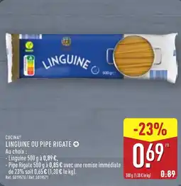 ALDI CUCINA Linguine ou pipe rigate offre