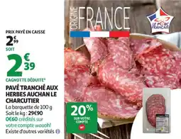 Auchan Supermarché Pavé tranché aux herbes auchan le charcutier offre