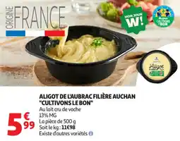 Auchan Supermarché Aligot de l'aubrac filière auchan cultivons le bon offre