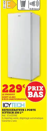 Hyper U Icytech réfrigérateur 1 porte 230 l offre