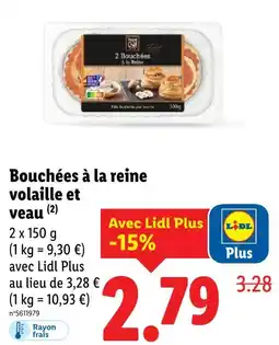 Lidl Tapas chef bouchées à la reine volaille et veau offre