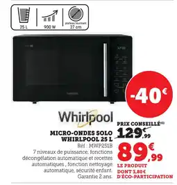 Super U Whirlpool micro-ondes solo 25 l offre