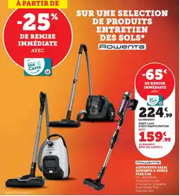 Super U Rowenta aspirateur balai x-force flex 9.60 offre