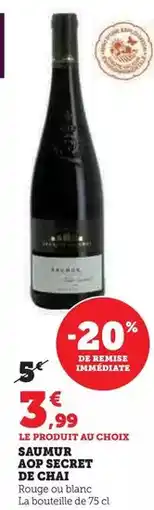 Super U Secrets de chai - saumur aop offre